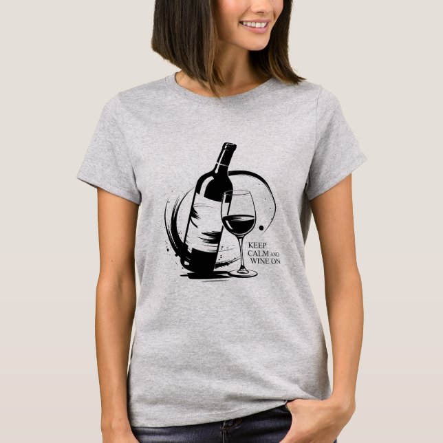 Gardez le calme et le vin sur T-shirt (Devant)