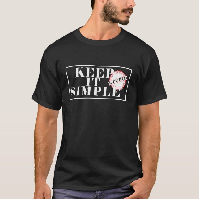 Gardez-le simple - T-shirt Homme Stupide (Devant)