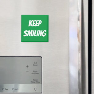 Gardez le sourire, un aimant vert blanc