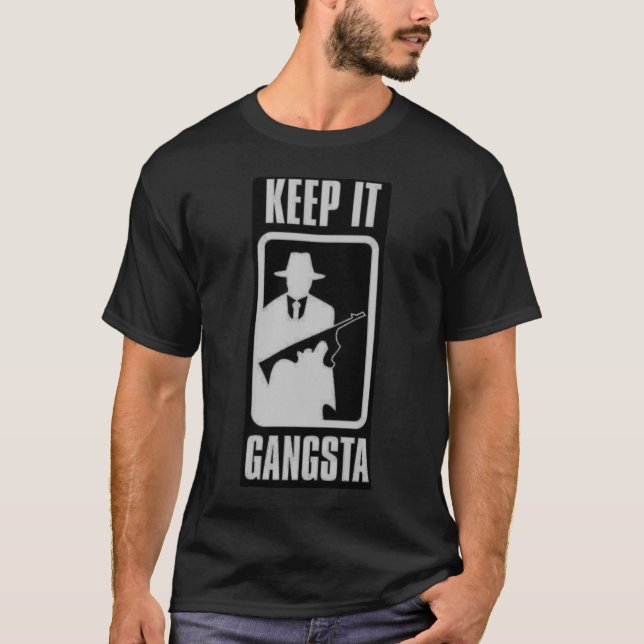Gardez-le T-shirt de Gangsta (Devant)