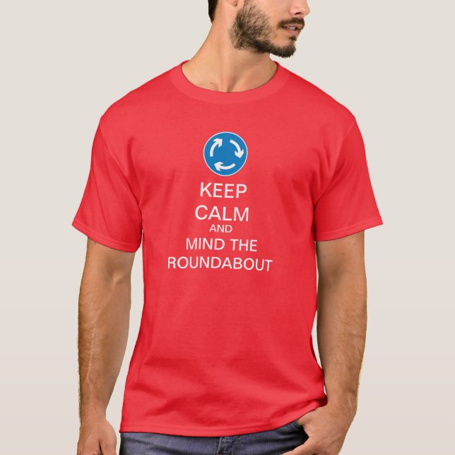 Gardez le T-shirt drôle calme de rond point (Devant)