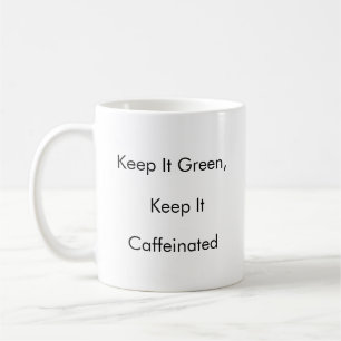 Gardez-Le Vert, Gardez-Le Cafféiné, drôle de tasse