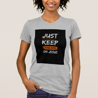 Gardez Les Yeux Sur Le T-shirt Jesus