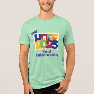 Gardez l'espoir de résister aux T-shirts autoritar