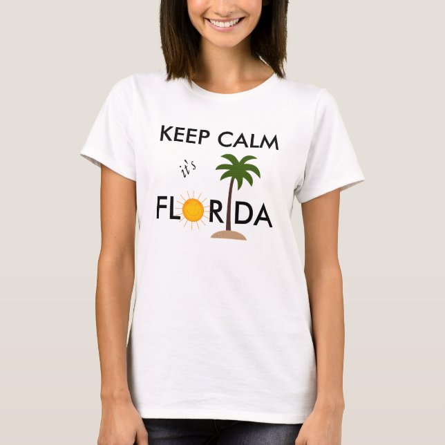 Gardez votre calme c'est drôle de Floride t-shirt  (Devant)
