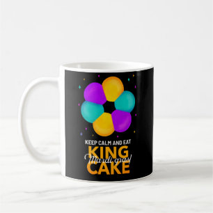 Gardez votre calme et mangez une tasse de roi Mard