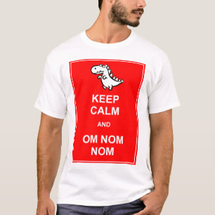 Gardez votre calme et Om Nom Nom T-Shirt Dinosaure