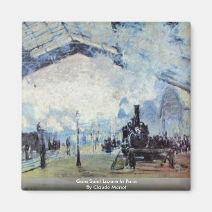Gare Heiliges Lazare in Paris durch Claude Monet Magnet