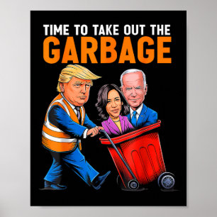 Garge für Trump 2024 Lustige Zeit, um Garge heraus Poster