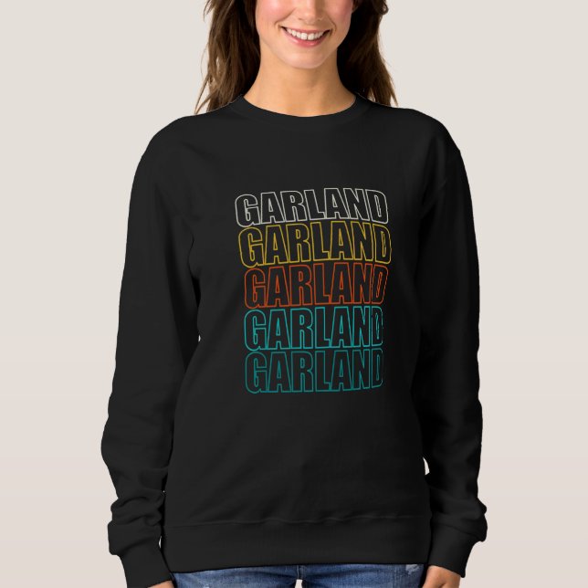 Garland Texas American Tx USA Resident Heimat Sweatshirt (Vorderseite)
