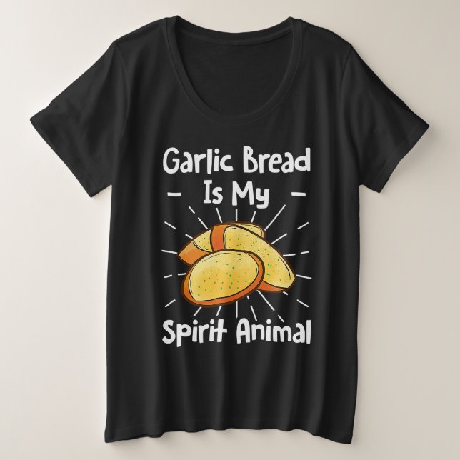 Garlic Bread Is My Spirit Animal (Design devant)