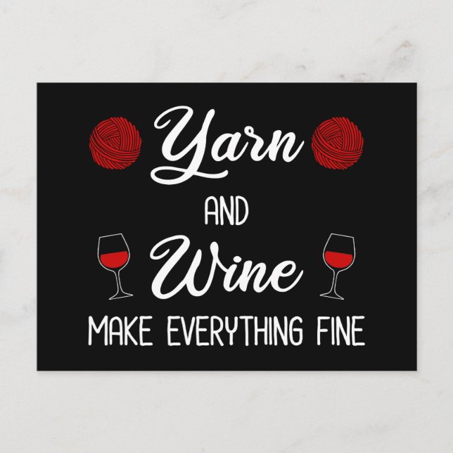 Garne und Wein machen alles gut Postkarte (Vorderseite)