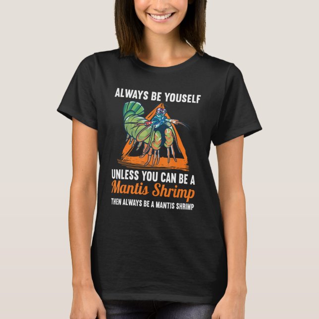 Garnelen Tierschutz Niedlich Peacock Mantis Shr T-Shirt (Vorderseite)