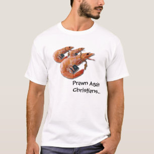 Garnelen-wieder Christen - T-Shirt
