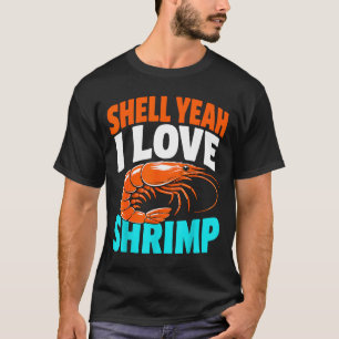 Garnelenleben Cajun Meeresfrüchte Garnelen T-Shirt