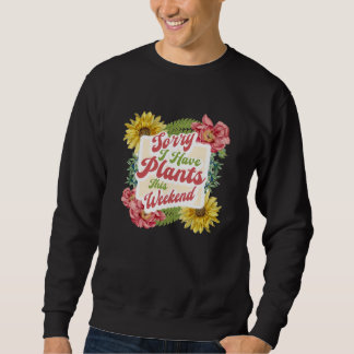 Garten Gärtnerei Gärtner Pflanzen Gemüse Blume Sweatshirt
