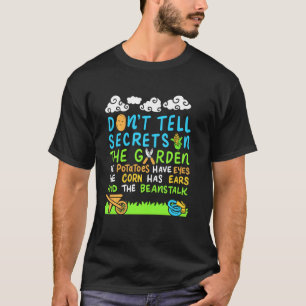 Garten-Geheimnisse nicht verraten Gemüsegarten T-Shirt
