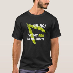 Garten Humor Oh Nein Ich Habe Erbse Auf Meinem T-Shirt