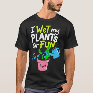 Garten Humor Pflanzenliebhaber Gärtner Lustige Pfl T-Shirt