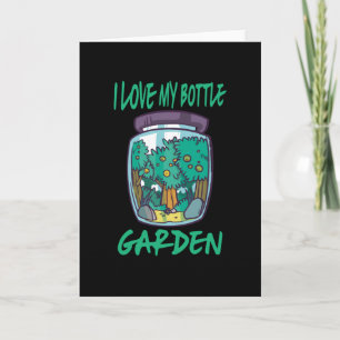 Garten - Ich liebe meinen Flaschengarten Karte