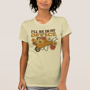 Garten, ich werde in meinem Büro sein T-Shirt