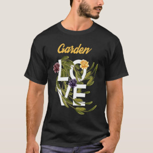 Garten Liebe Tropische Pflanzen Blätter Blumen Gär T-Shirt