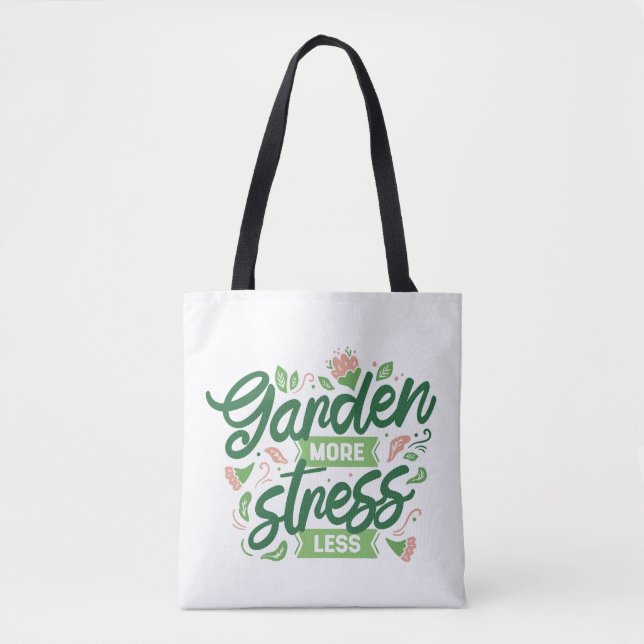 Garten mehr Stress weniger Tasche (Vorderseite)