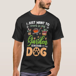 Garten und mein Hund Pflanzenliebhaber Lustiger Gä T-Shirt