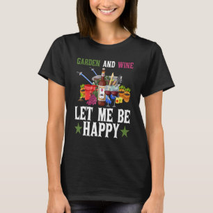 Garten und Wein Ließ mir glücklich sein botanische T-Shirt