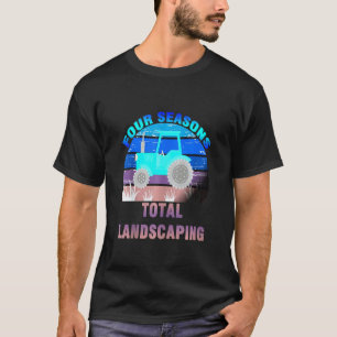 Gartenarbeit 4\4 Jahreszeiten Total Landscaping So T-Shirt