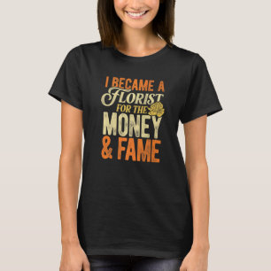 Gartenarbeit 4\Florist Substantiv Definition Gärtn T-Shirt
