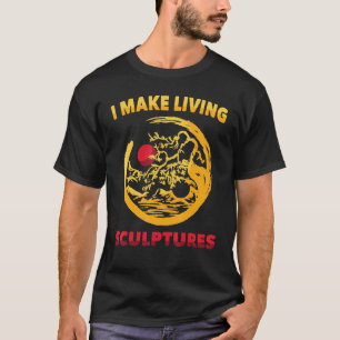 Gartenarbeit 4\Garten Ich mache lebende Skulpture T-Shirt