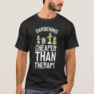 Gartenarbeit 4\Gartenarbeit Ist Meine Therapie Und T-Shirt