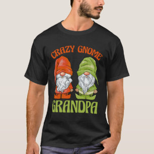 Gartenarbeit 4\Gartenzwerg Verrückter Zwerg Opa T-Shirt