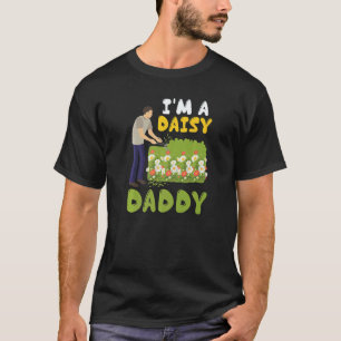Gartenarbeit 4\Ich bin ein Gänseblümchen-Vater  Ga T-Shirt