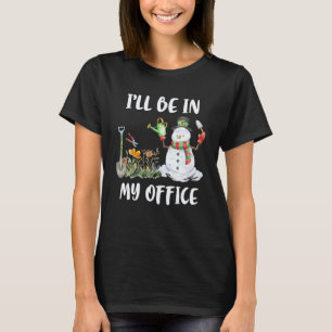 Gartenarbeit 4\Ich werde in meinem Büro Weihnachte T-Shirt