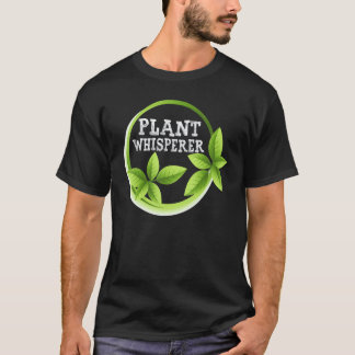 Gartenarbeit 4\Lustiger Pflanzenflüsterer Hobby-Ga T-Shirt
