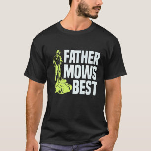 Gartenarbeit 4\Vater mäht besten Rasenmäher Rasen T-Shirt
