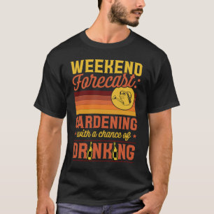 Gartenarbeit am Wochenende mit der Chance Drinki T-Shirt