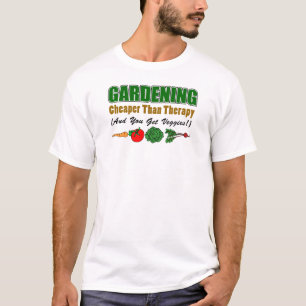 Gartenarbeit billiger als Therapie T-Shirt