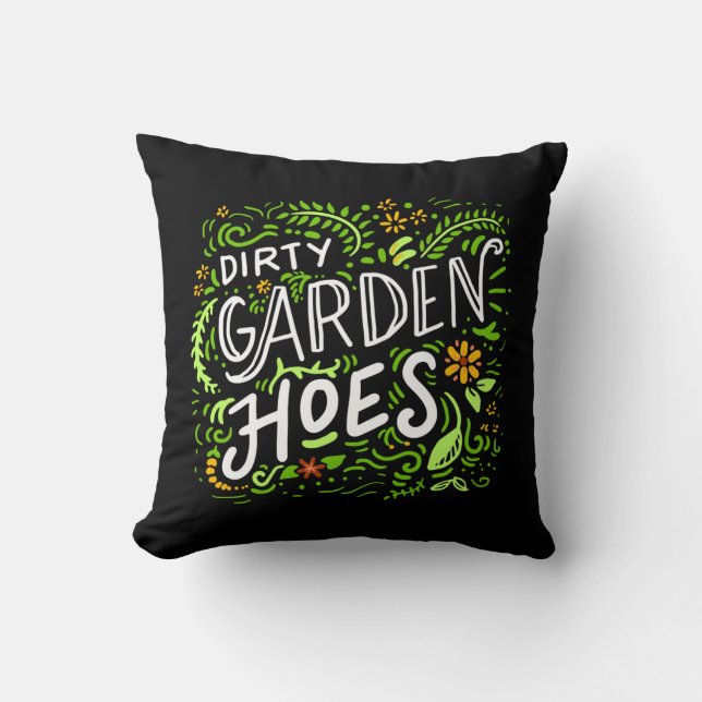 Gartenarbeit - Dirty Garden Hoes. Kissen (Vorderseite)