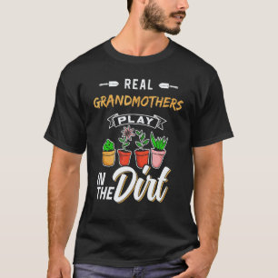 Gartenarbeit für Omas Spielen im Dreck Gärtner T-Shirt
