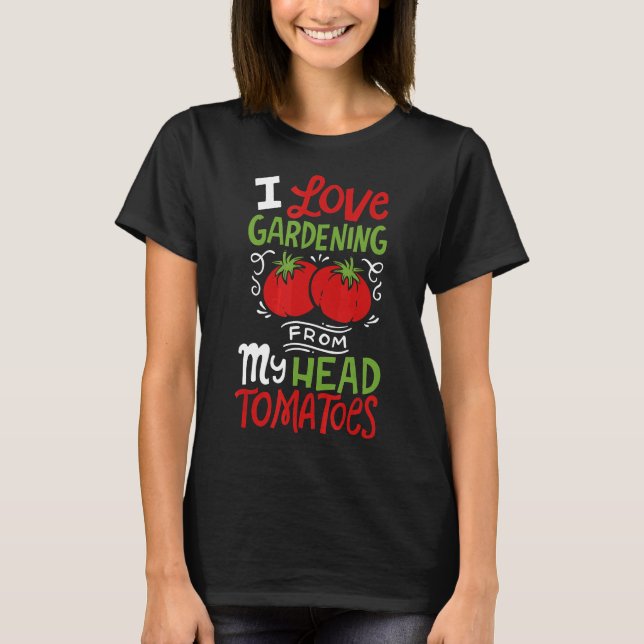 Gartenarbeit Gemüsegärtner T-Shirt (Vorderseite)