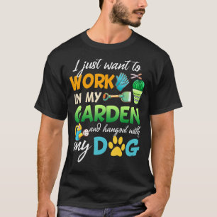 Gartenarbeit Hund Gärtner Garten Haustier Pf T-Shirt