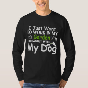 Gartenarbeit im Garten Hangout mit Hund T-Shirt