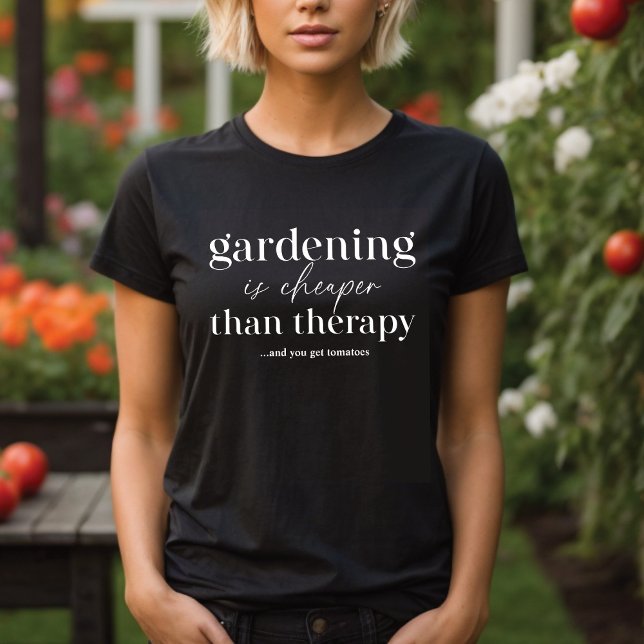 Gartenarbeit ist billiger als therapeutisches Zita T-Shirt (Von Creator hochgeladen)