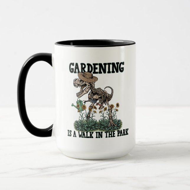 Gartenarbeit ist ein Spaziergang im Park T-Rex Gar Tasse (Links)
