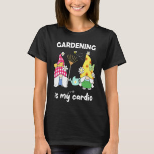 Gartenarbeit ist mein Kardiotraining Gartenzwerg T-Shirt