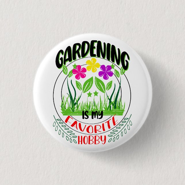Gartenarbeit ist mein Lieblingshobby, botanische N Button (Vorderseite)