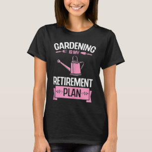 Gartenarbeit ist mein Niedlicher Ruhestandsplan 1 T-Shirt